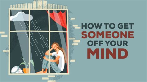 How to get someone out of your mind?