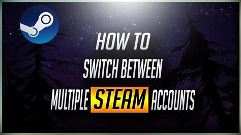 How to have 2 Steam accounts?