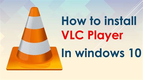 How to install VLC in Windows 10?