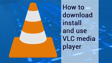 How to install VLC step by step?
