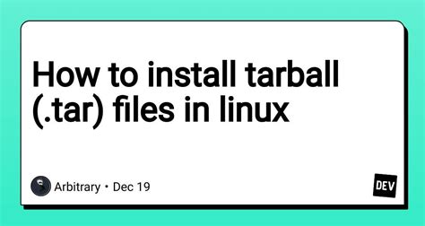 How to install tarball file in Linux?
