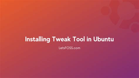 How to install tweak on Ubuntu?
