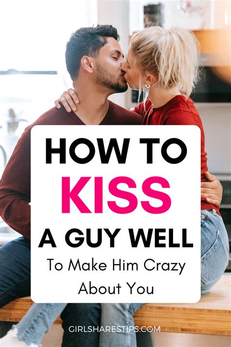 How to kiss my girlfriend to make him crazy?
