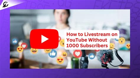 How to livestream without 1,000 subscribers?