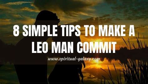 How to make Leo man commit?
