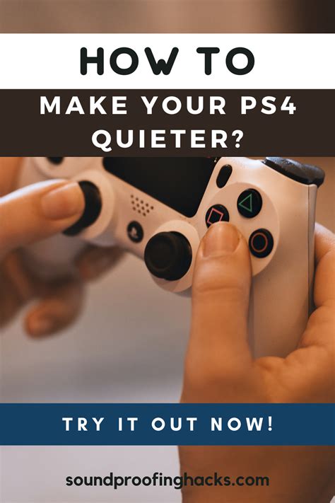 How to make PS4 quieter?