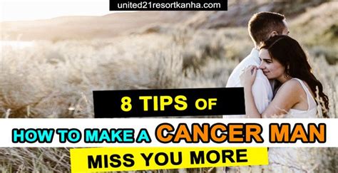 How to make a Cancer man miss you?