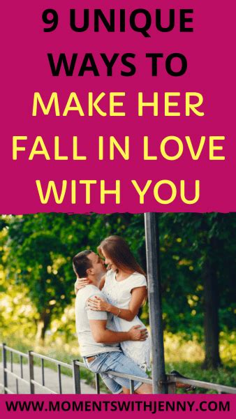 How to make her fall in love with you?