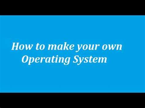 How to make your own operating system without coding?