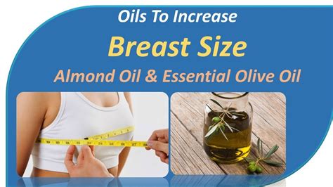 How to massage breast for increasing size with olive oil?