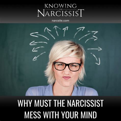 How to mess with a narcissist mind?