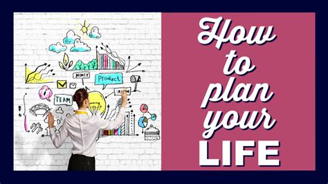 How to plan your life?