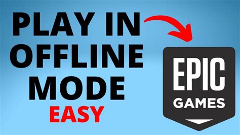 How to play Epic Games offline?