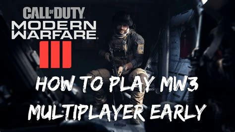 How to play MW3 early?