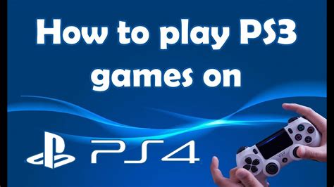 How to play PS3 on PS4?
