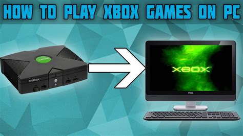 How to play original Xbox games on PC?