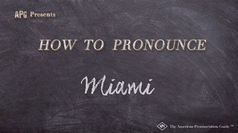 How to pronounce Miami?
