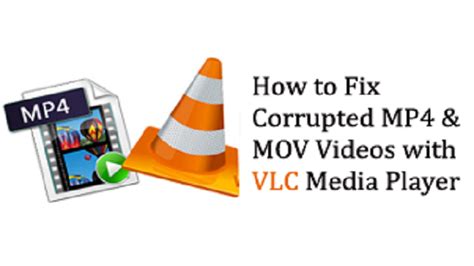 How to repair MOV files with VLC?