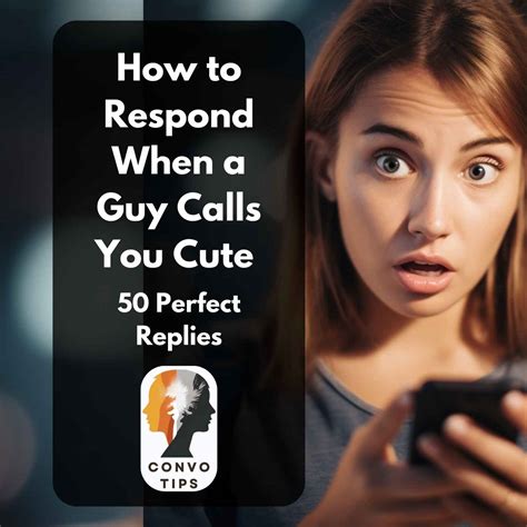 How to respond if a guy calls you cute?