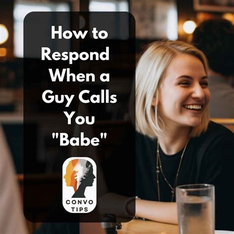 How to respond to a guy calling you babe?