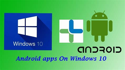 How to run Android apps on Windows 10?