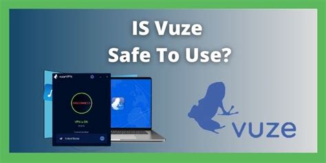 How to safely use Vuze?