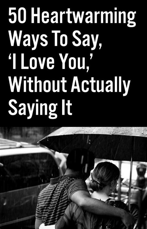 How to say I love you without saying I love you 101?