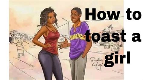 How to toast a girl Nigeria?