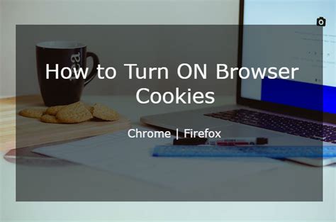 How to turn on cookies?