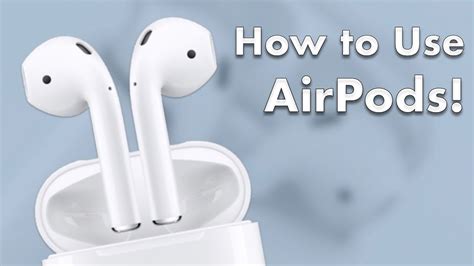 How to use AirPods?