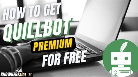 How to use premium QuillBot for free?