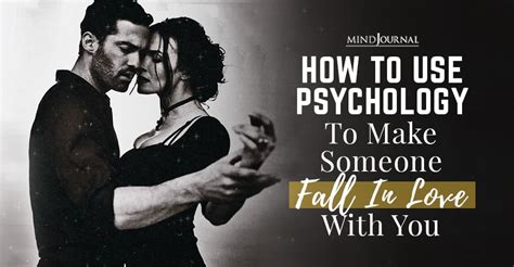 How to use psychology to make someone fall in love?