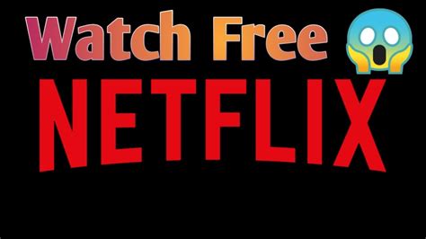 How to watch Netflix for free?