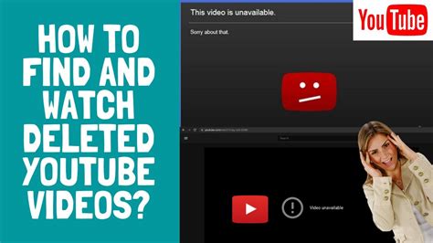 How to watch deleted YouTube videos?
