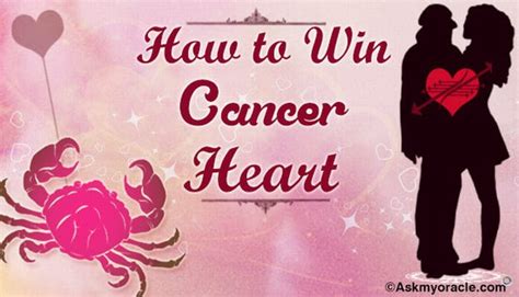 How to win a cancers heart?
