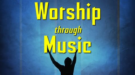 How to worship God through music?