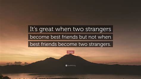 How two strangers become friends?