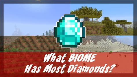 In which biome are diamonds most common?