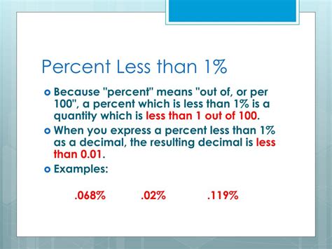 Is 0.5 percent less than 1 percent?