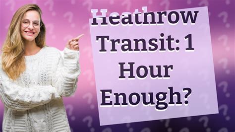 Is 1 hour enough to transit?