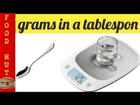 Is 1 tablespoon 1 gram?