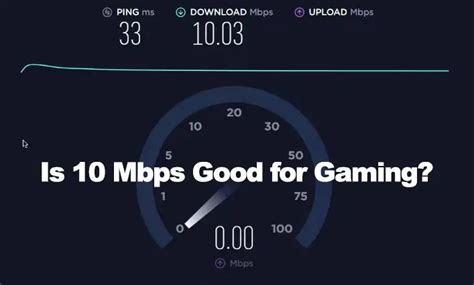 Is 10 Mbps good for gaming?