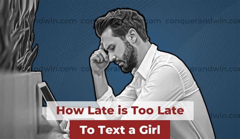 Is 10 too late to text a girl?
