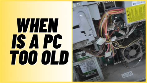 Is 10 years too old for a computer?