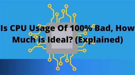 Is 100% CPU usage bad?