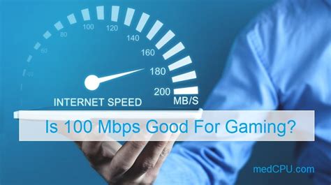 Is 100 Mbps good for gaming?