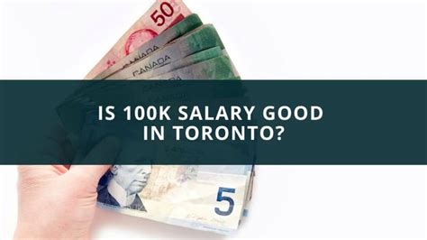 Is 100k salary good in Toronto?