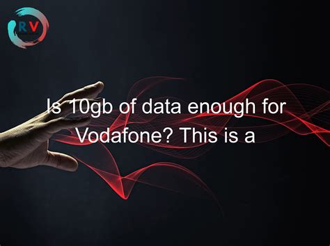 Is 10GB data enough for 5 days?