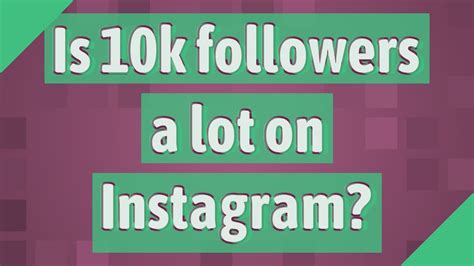 Is 10k followers a lot?