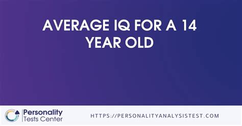 Is 115 IQ good for a 14 year old?